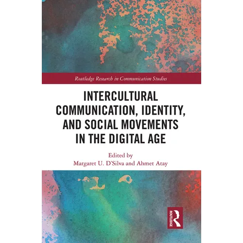 Intercultural Communication, Identity, and Social Movements in the Digital Age