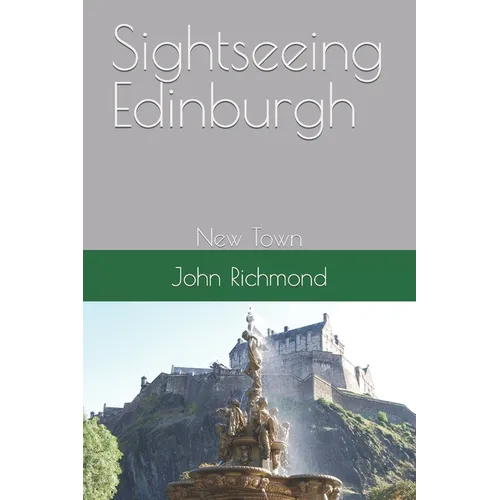 Sightseeing Edinburgh: New Town