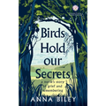 Birds Hold our Secrets: A Nurses Story of Grief and Remembering