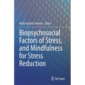 Biopsychosocial Factors of Stress, and Mindfulness for Stress Reduction
