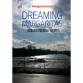 DREAMING MARGARITAS (Bilingual Edition): Italian and English Edition