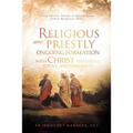 Religious and Priestly Ongoing Formation with Christ Yesterday, Today, and Tomorrow: Living Ubuntu Values in Africa Today Within Religious Vows