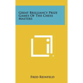 Great Brilliancy Prize Games Of The Chess Masters