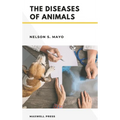 The Diseases of Animals
