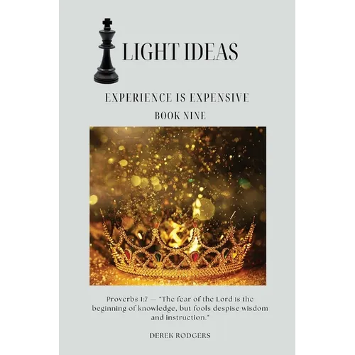 Light Ideas: Experience Is Expensive