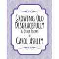 Growing Old Disgracefully