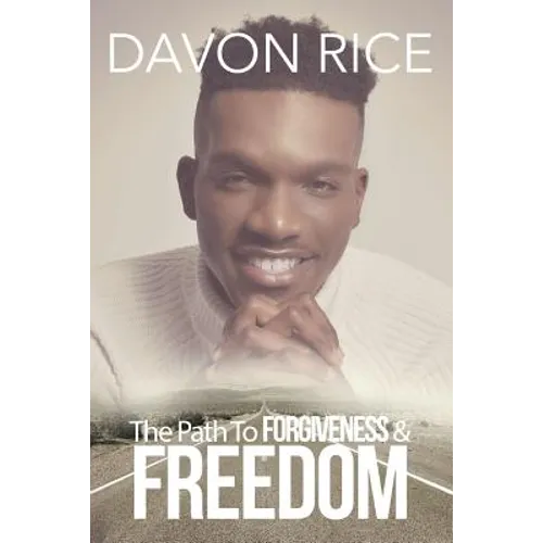 The Path To Forgiveness & Freedom