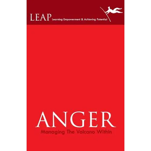 ANGER Managing The Volcano Within
