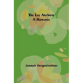 The Lay Anthony: A Romance
