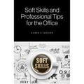 Soft Skills and Professional Tips for the Office