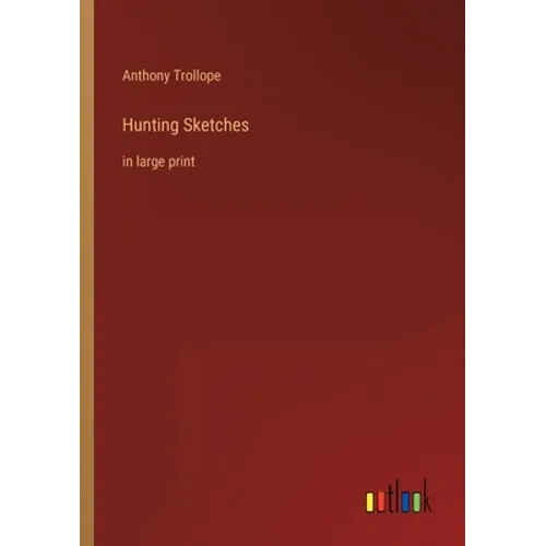 Hunting Sketches: in large print