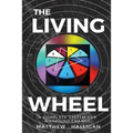 The Living Wheel