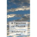 A Treatise of Prayer