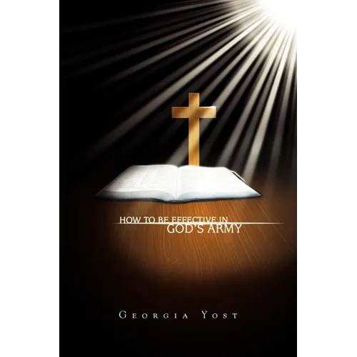 How to Be Effective in God's Army
