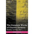 The Complete Works of Charles Dickens (in 30 Volumes, Illustrated): Dombey and Son, Vol. I