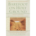 Barefoot on Holy Ground: Twelve Lessons in Spiritual Craftsmanship
