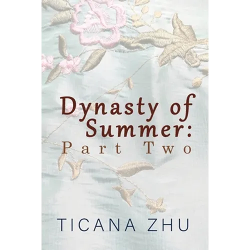 Dynasty of Summer: Part Two