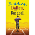 Buddies, Bullies, and Baseball