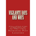 Vigilante Days and Ways: The Pioneers of the Rockies, the Makers and Making of Montana, Idaho, Oregon, Washington, and Wyoming