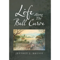 Life Along the Bell Curve
