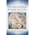 The Relational Power of God: Considering the Rebel Voice