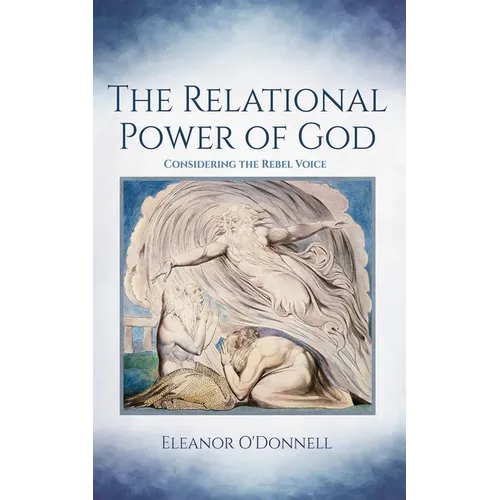 The Relational Power of God: Considering the Rebel Voice