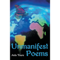 Unmanifest Poems