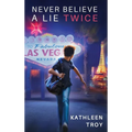Never Believe a Lie Twice