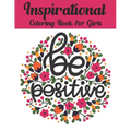 Inspirational Coloring Book For Girls: Inspiring Quotes to Color (Volume 4)
