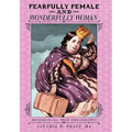 Fearfully Female and Wonderfully Woman: Becoming All That God Created