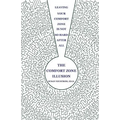 The Comfort Zone Illusion: Leaving Your Comfort Zone Is Not So Hard After All
