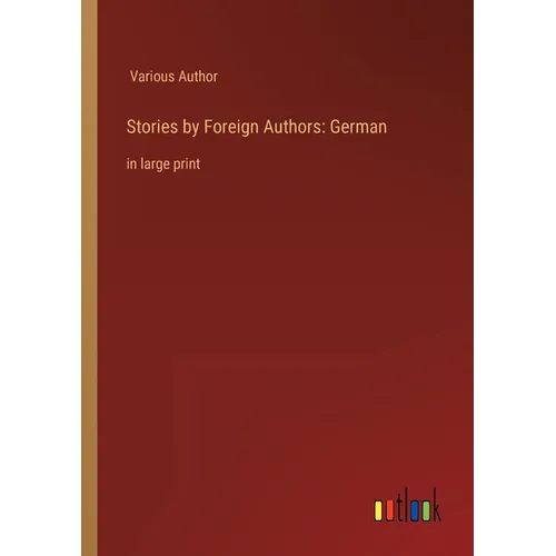 Stories by Foreign Authors: German: in large print