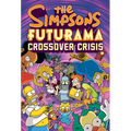 The Simpsons Futurama Crossover Crisis [With Collector's Item]