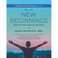 New Beginnings: Start Your Own Business Workbook