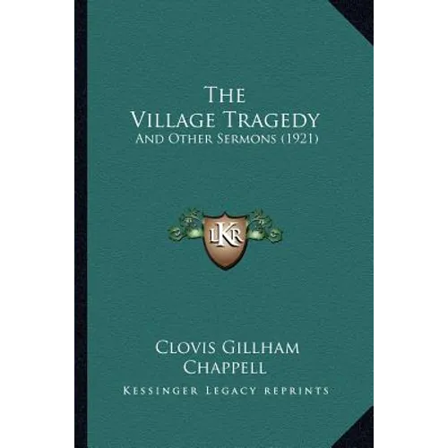 The Village Tragedy: And Other Sermons (1921)