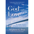 God and Love on Route 80: The Hidden Mystery of Human Connectedness (Dreams, Miracles, Synchronicity, and a Spiritual Journey)