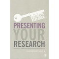 Presenting Your Research: Conferences, Symposiums, Poster Presentations and Beyond