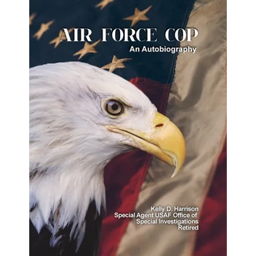 Air Force Cop: An Autobiography