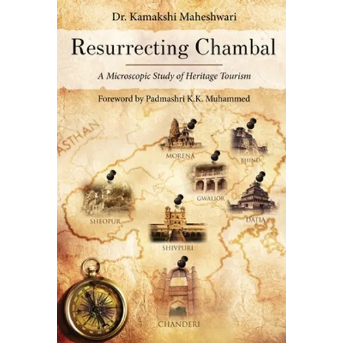Resurrecting Chambal - A Microscopic Study of Heritage Tourism
