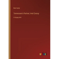 Tennessee's Partner; And Cressy: in large print