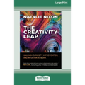 The Creativity Leap: Unleash Curiosity, Improvisation, and Intuition at Work (16pt Large Print Edition)