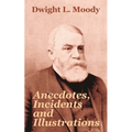 Anecdotes, Incidents and Illustrations