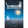 The Strong Delusion: Invasion of an Otherworldly Islam