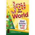 Joy to the World: Advent Activities for Your Family
