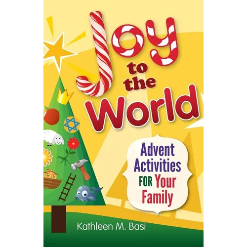Joy to the World: Advent Activities for Your Family