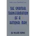 The Spiritual Transformation of a Rational Man
