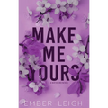 Make Me Yours (Alternate Paperback)