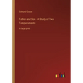 Father and Son - A Study of Two Temperaments: in large print