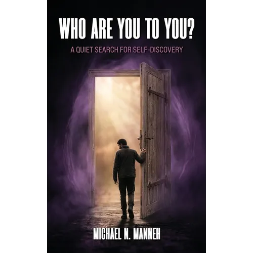 Who Are You To You?: A Quiet Search for Self-Discovery