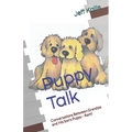 Puppy Talk: Conversations Between Grandpa and His Son's Puppy - Remi